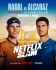 Надал и Алкарас ще участват в първия тенис мач, предаван на живо в Нетфликс